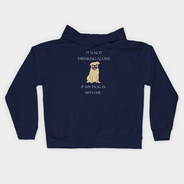 Drinking with My Pup Kids Hoodie by joefixit2